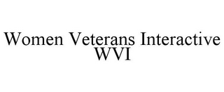 WOMEN VETERANS INTERACTIVE WVI