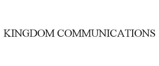 KINGDOM COMMUNICATIONS