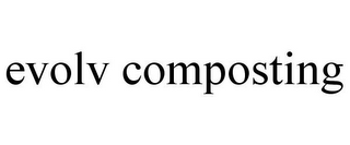 EVOLV COMPOSTING