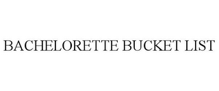 BACHELORETTE BUCKET LIST