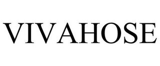 VIVAHOSE