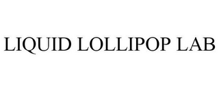 LIQUID LOLLIPOP LAB