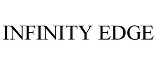 INFINITY EDGE