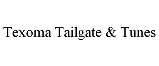 TEXOMA TAILGATE & TUNES