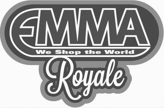 EMMA WE SHOP THE WORLD ROYALE