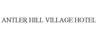 ANTLER HILL VILLAGE HOTEL