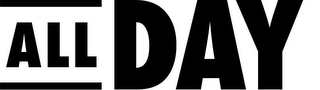ALL DAY