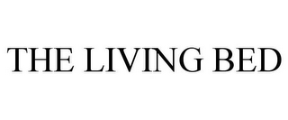 THE LIVING BED