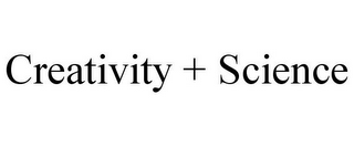 CREATIVITY + SCIENCE