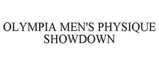 OLYMPIA MEN'S PHYSIQUE SHOWDOWN