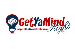 GETYAMINDRIGHT ENT. INSPIRE MOTIVATE EMBLAZON