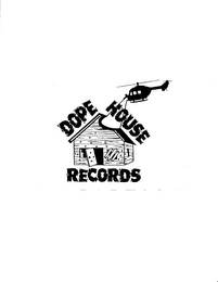 DOPE HOUSE RECORDS