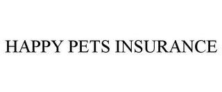 HAPPY PETS INSURANCE