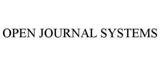 OPEN JOURNAL SYSTEMS