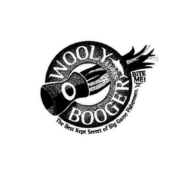 WOOLY BOOGER LURES THE BEST KEPT SECRET OF BIG GAME FISHERMEN. BITE ME!