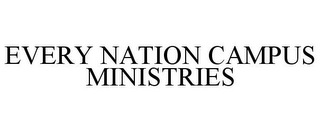 EVERY NATION CAMPUS MINISTRIES