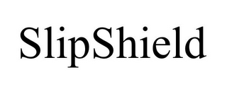 SLIPSHIELD