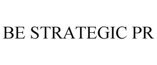 BE STRATEGIC PR