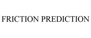 FRICTION PREDICTION