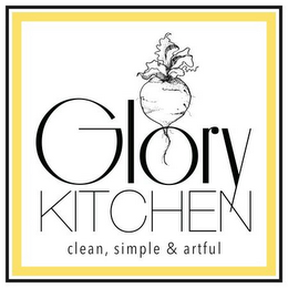 GLORY KITCHEN CLEAN, SIMPLE & ARTFUL