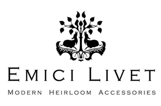 EMICI LIVET MODERN HEIRLOOM ACCESSORIES