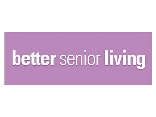 BETTER SENIOR LIVING