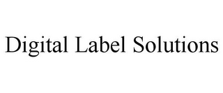 DIGITAL LABEL SOLUTIONS