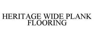 HERITAGE WIDE PLANK FLOORING