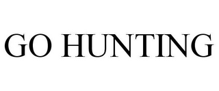 GO HUNTING