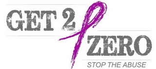 GET 2 ZERO STOP THE ABUSE