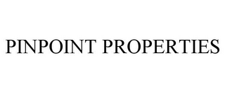 PINPOINT PROPERTIES