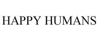 HAPPY HUMANS