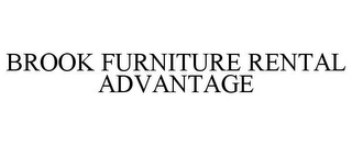 BROOK FURNITURE RENTAL ADVANTAGE