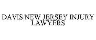 DAVIS NEW JERSEY INJURY LAWYERS