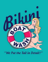 BIKINI BOAT WASH "WE PUT THE TAIL IN DETAIL!"