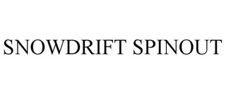 SNOWDRIFT SPINOUT