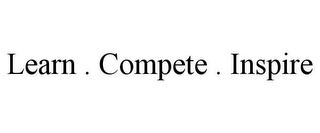 LEARN . COMPETE . INSPIRE