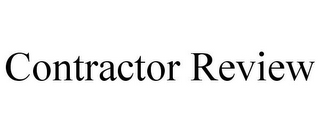 CONTRACTOR REVIEW