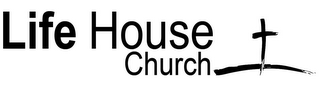 LIFE HOUSE CHURCH