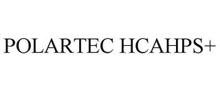 POLARTEC HCAHPS+