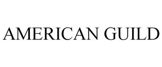 AMERICAN GUILD