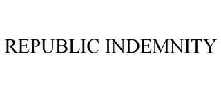 REPUBLIC INDEMNITY