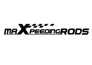 MAXPEEDINGRODS