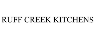 RUFF CREEK KITCHENS