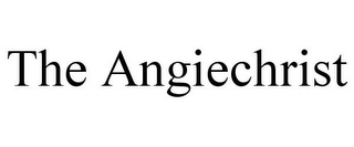 THE ANGIECHRIST