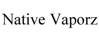 NATIVE VAPORZ