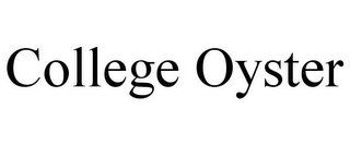 COLLEGE OYSTER