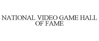 NATIONAL VIDEO GAME HALL OF FAME