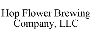 HOP FLOWER BREWING COMPANY, LLC