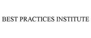 BEST PRACTICES INSTITUTE